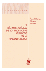 El régimen jurídico de los productos químicos en la Unión Europea